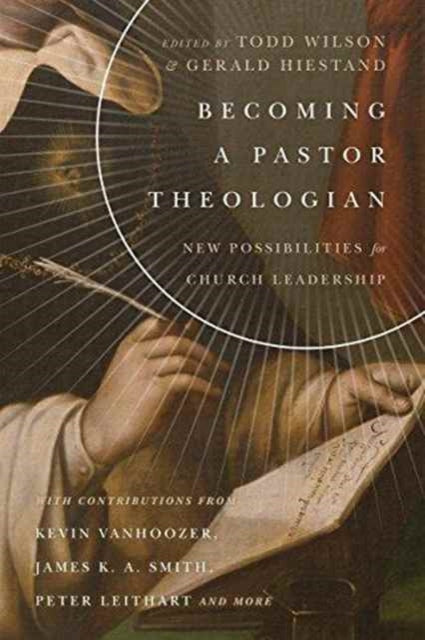 Book cover of: Becoming a Pastor Theologian – New Possibilities for Church Leadership