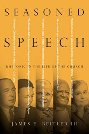 Seasoned Speech – Rhetoric in the Life of the Church