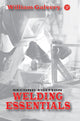 Book cover of: Welding Essentials. By: William L. Galvery