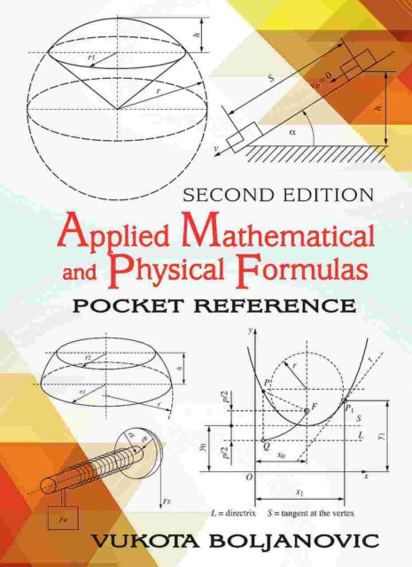 Book cover of: Applied Mathematical and Physical Formulas. By: Vukota Boljanovic