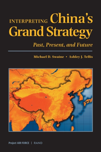 Book cover of: Interpreting China's Grand Strategy. By: Michael D. Swaine
