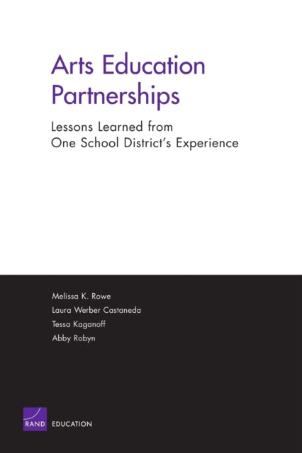 Book cover of: Arts Education Partnerships - Lessons Learned from One School. By: Melissa K. Rowe