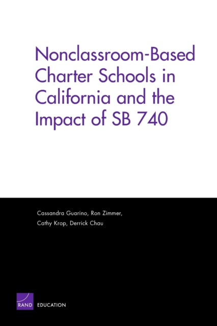 Book cover of: Nonclassroom-based Charter Schools in California and the Impact of SB 740. By: Cassandra Guarino