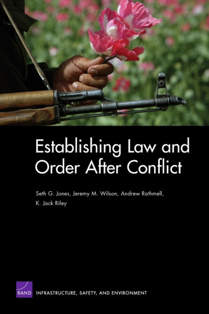 Book cover of: Establishing Law and Order After Conflict. By: Seth G. Jones