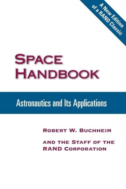 Book cover of: Space Handbook. By: Robert W. Buchheim, Robert W. Bughheim