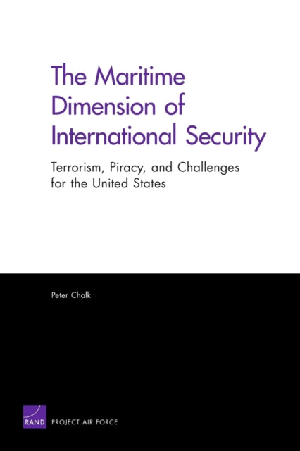 Book cover of: Maritime Dimension of International Security. By: Peter Chalk