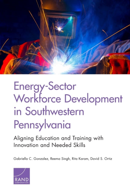 Book cover of: Energy-Sector Workforce Development in Southwestern Pennsylvania. By: Gabriella C. Gonzalez