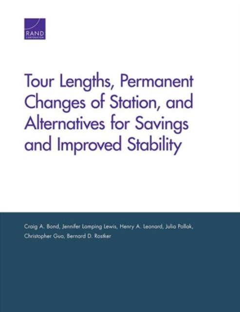 Book cover of: Tour Lengths, Permanent Changes of Station, and Alternatives for Savings and Improved Stability. By: Craig A. Bond
