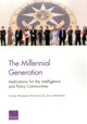 Book cover of: Millennial Generation: Implications for the Intelligence and Policy Communities. By: Cortney Weinbaum