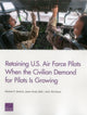Book cover of: Retaining U.S. Air Force Pilots When the Civilian Demand for Pilots is. By: Michael Mattock