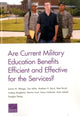 Book cover of: Are Current Military Education Benefits Efficient and Effective for the Services?. By: Jennie W. Wenger