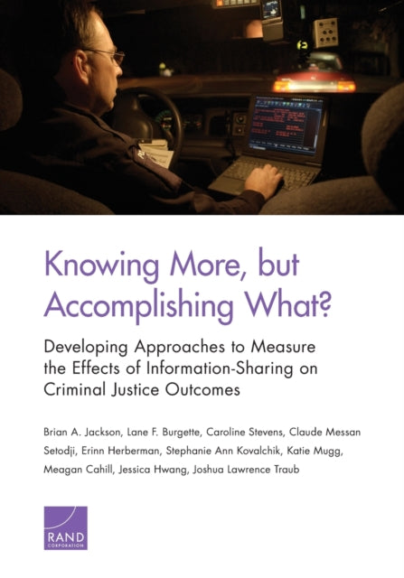 Book cover of: Knowing More, But Accomplishing What?. By: Brian A. Jackson
