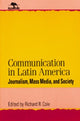 Book cover of: Communication in Latin America. By: Richard R. Cole