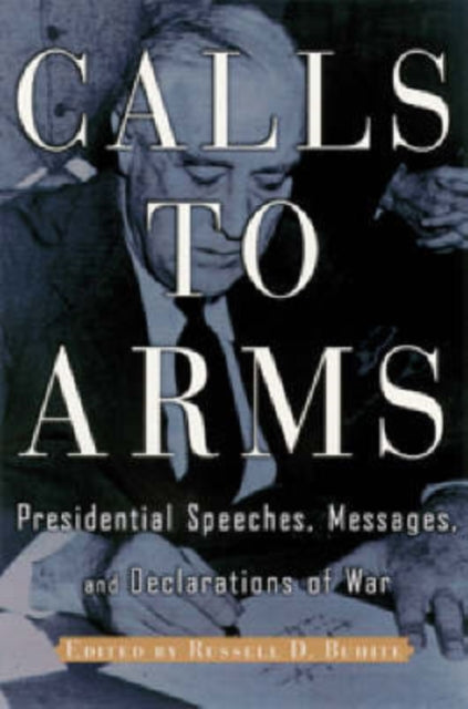Book cover of: Calls to Arms. By: Russell D. Buhite