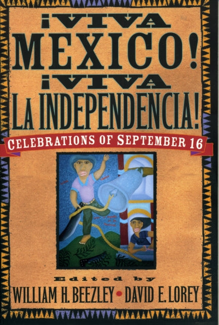 Book cover of: AViva MZxico! AViva la Independencia!. By: Lorey David E.
