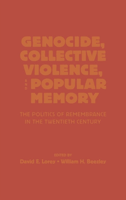 Genocide, Collective Violence, and Popular Memory