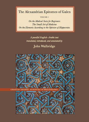 Alexandrian Epitomes of Galen