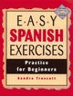 Book cover of: Easy Spanish Exercises. By: Sandra Truscott
