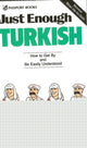 Book cover of: Just Enough Turkish. By: Ellis, D. L., Passport Books