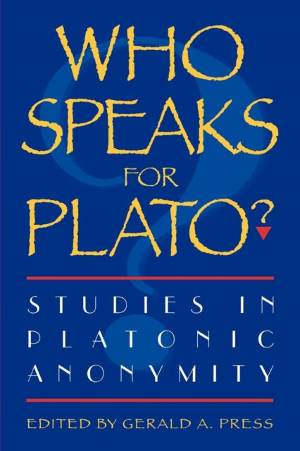 Book cover of: Who Speaks for Plato?. By: Gerald A. Press