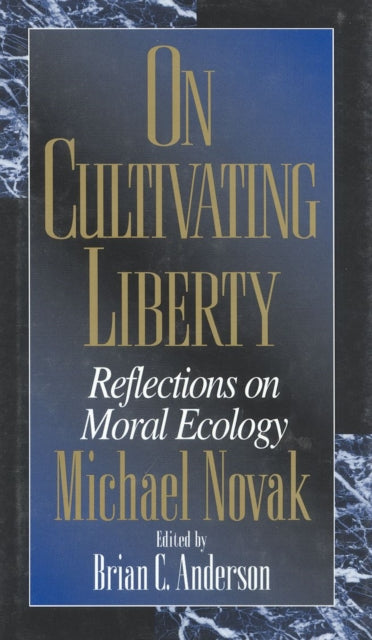 On Cultivating Liberty