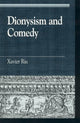 Book cover of: Dionysism and Comedy. By: Xavier Riu