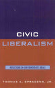 Book cover of: Civic Liberalism. By: Thomas A. Spragens Jr.