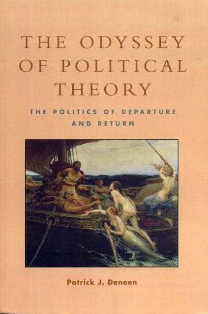 Book cover of: Odyssey of Political Theory. By: Patrick J. Deneen