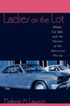 Book cover of: Ladies on the Lot. By: Helene M. Lawson