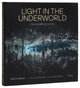 Book cover of: Light in the Underworld. By: Martin BROEN
