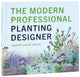 Book cover of: Modern Professional Planting Designer