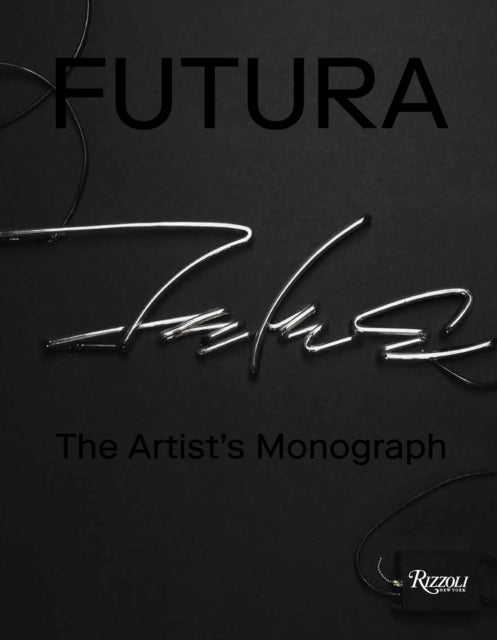 Book cover of: Futura : The Artist's Monograph. By: Futura