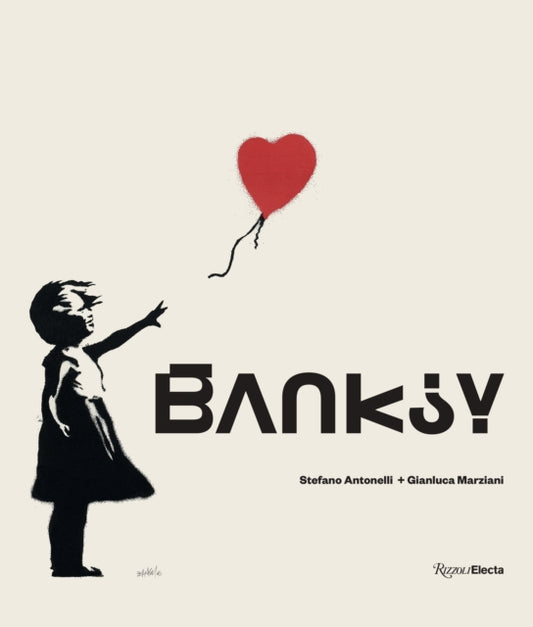 Banksy 9780847872763 Stefano Antonelli