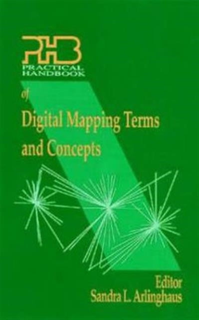 Book cover of: Practical Handbook of Digital Mapping Terms and Concepts. By: Sandra Arlinghaus