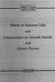 Book cover of: Effects of Immune Cells and Inflammation On Smooth Muscle and Enteric Nerves