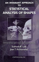Book cover of: Invariant Approach to Statistical Analysis of Shapes. By: Subhash R. Lele