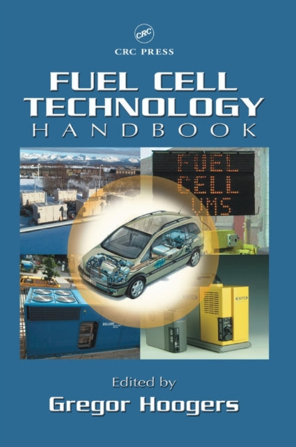 Book cover of: Fuel Cell Technology Handbook. By: Gregor Hoogers