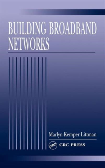 Book cover of: Building Broadband Networks. By: Marlyn Kemper Littman