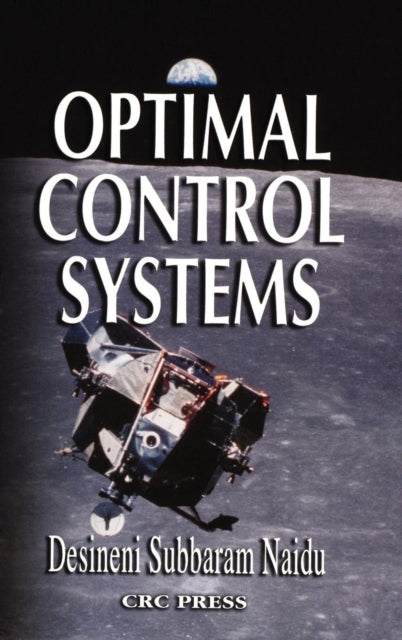 Book cover of: Optimal Control Systems. By: D. Subbaram Naidu