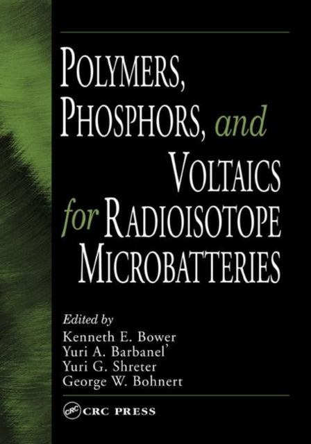 Book cover of: Polymers, Phosphors, and Voltaics for Radioisotope Microbatteries