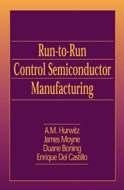 Book cover of: Run-to-Run Control in Semiconductor Manufacturing