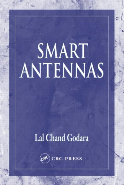 Book cover of: Smart Antennas. By: Lal Chand Godara