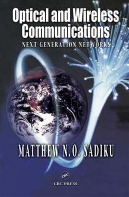 Book cover of: Optical and Wireless Communications. By: Matthew N. O. Sadiku