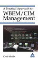 Book cover of: Practical Approach to WBEM/CIM Management. By: Chris Hobbs
