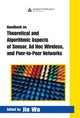 Book cover of: Handbook on Theoretical and Algorithmic Aspects of Sensor, Ad Hoc Wireless, and Peer-to-Peer Networks. By: Jie Wu