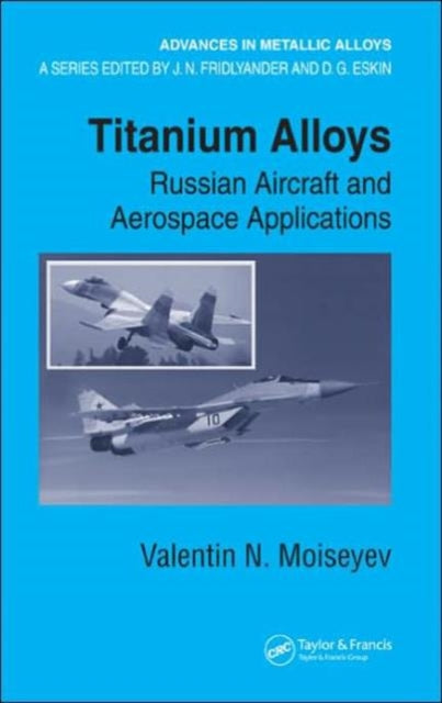 Book cover of: Titanium Alloys. By: Valentin N. Moiseyev