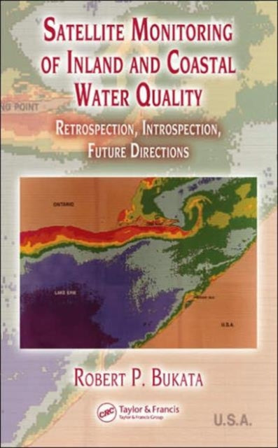 Book cover of: Satellite Monitoring of Inland and Coastal Water Quality. By: Robert P. Bukata