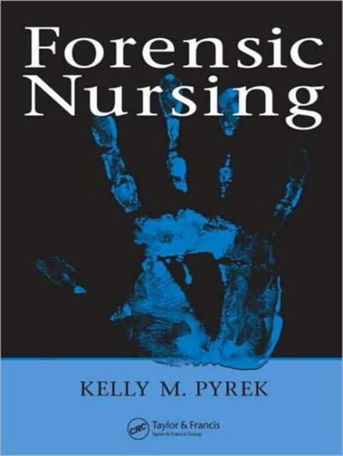 Book cover of: Forensic Nursing. By: Kelly Pyrek