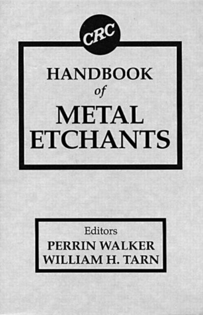 Book cover of: CRC Handbook of Metal Etchants