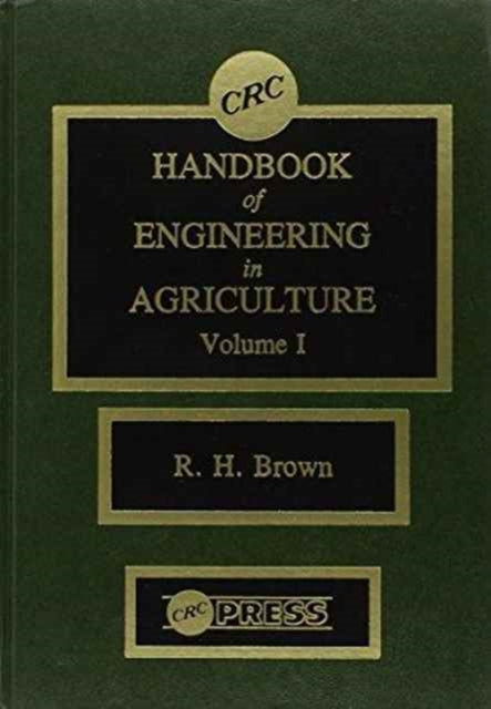 CRC Handbook of Engineering in Agriculture - 3 Volume Set